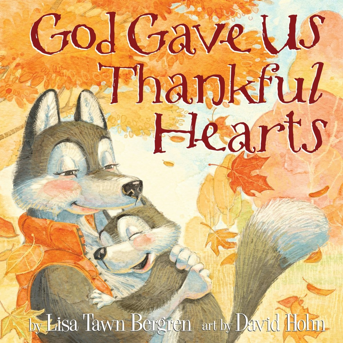 Cover image for God Gave Us Thankful Hearts, isbn: 9781601428745