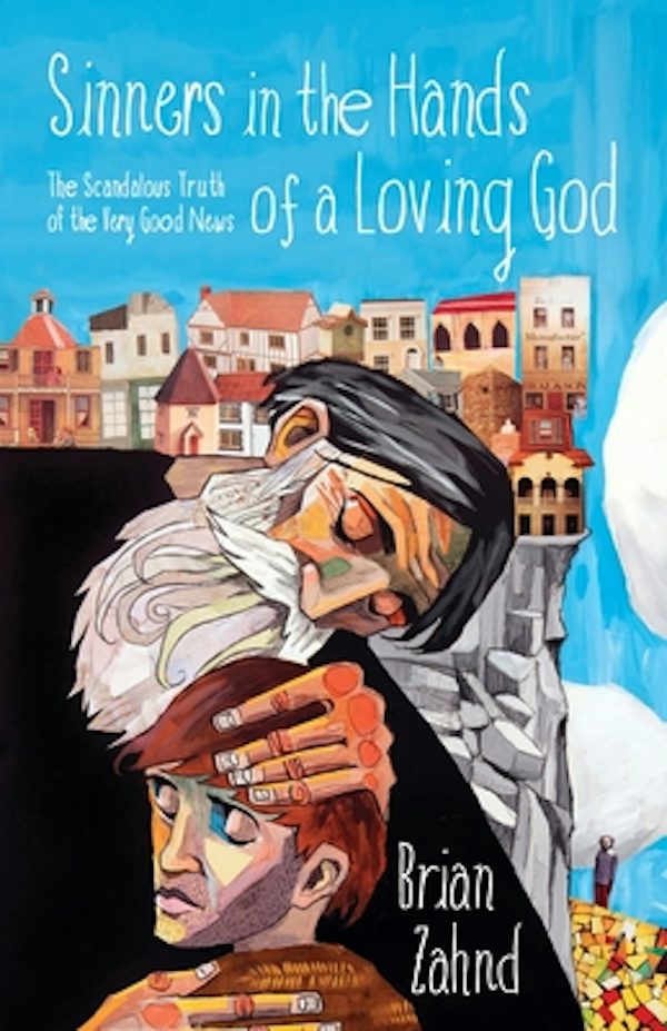 Cover image for Sinners in the Hands of a Loving God, isbn: 9781601429513