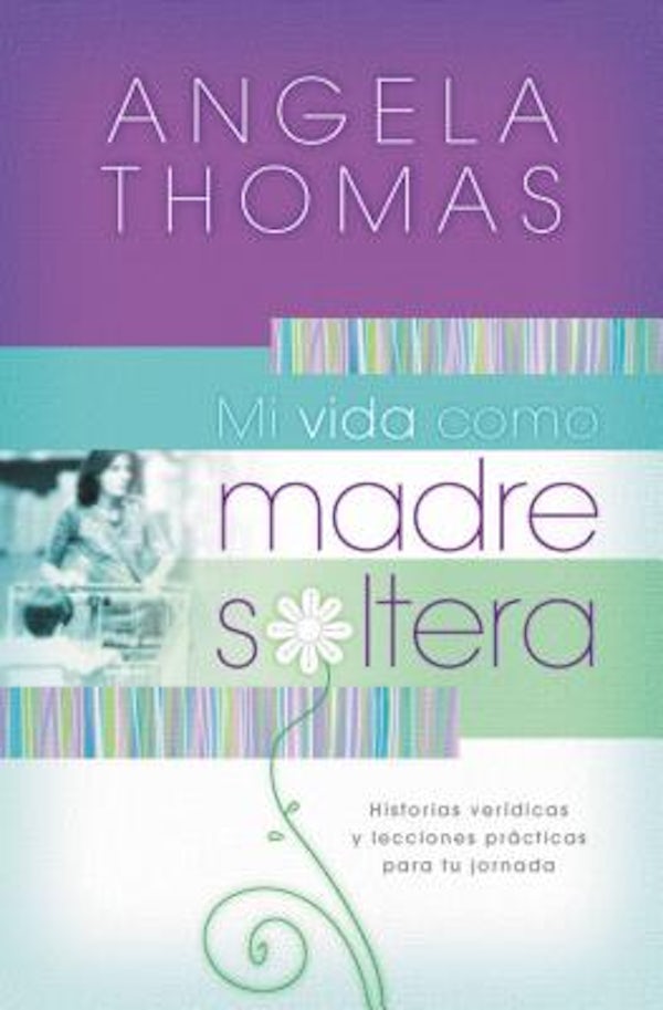Cover image for Mi Vida Como Madre Soltera, isbn: 9781602550551