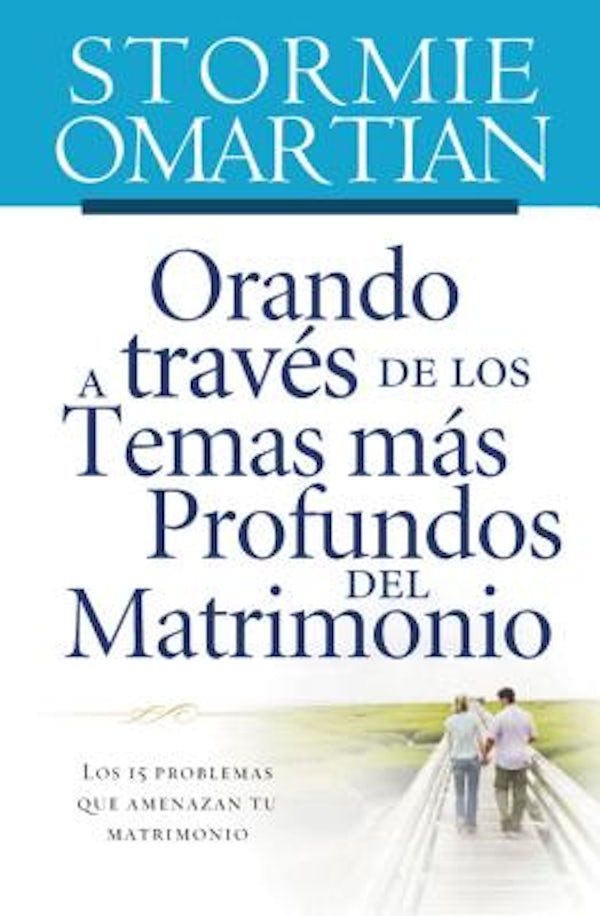 Cover image for Orando a Trav�s de Los Temas M�s Profundos del Matrimonio, isbn: 9781602551596