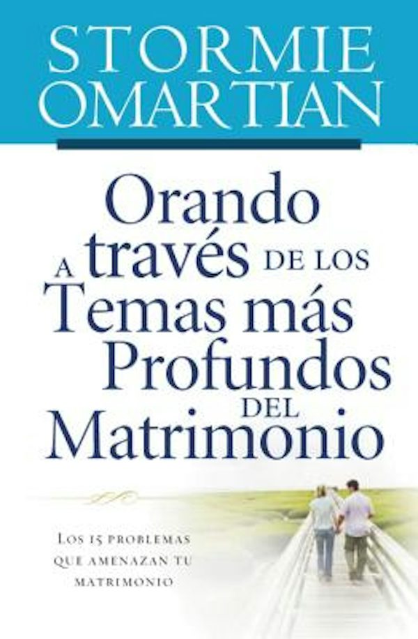 Cover image for Orando a Trav�s de Los Temas M�s Profundos del Matrimonio, isbn: 9781602551596