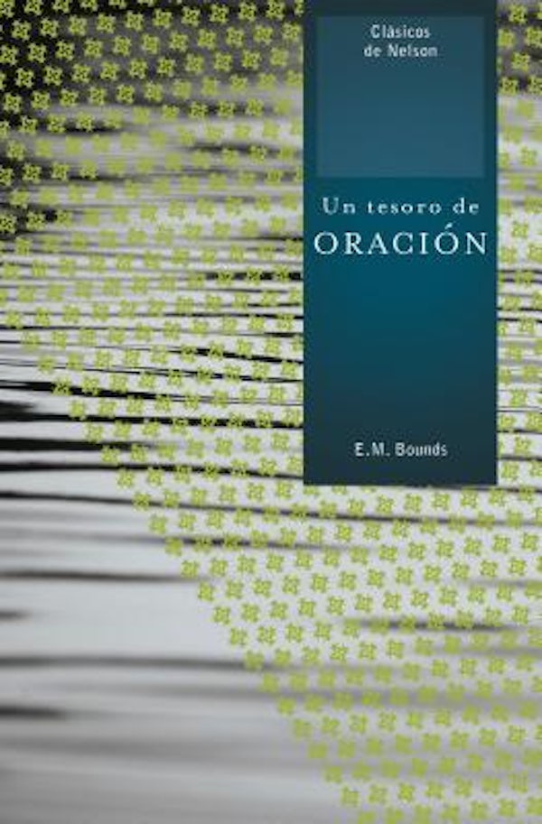 Cover image for Un Tesoro de Oracion = A Treasury of Prayer = A Treasury of Prayer, isbn: 9781602553590