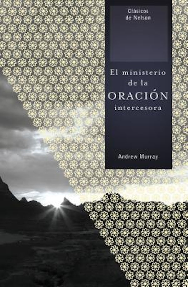 Cover image for El Ministerio de la Oraci�n Intercesora, isbn: 9781602553606