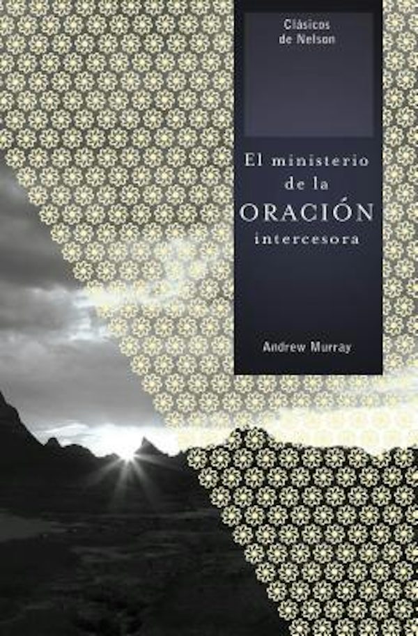 Cover image for El Ministerio de la Oraci�n Intercesora, isbn: 9781602553606