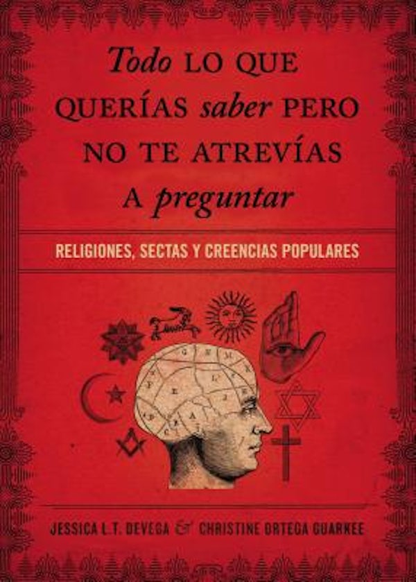 Cover image for Todo Lo Que Quer�as Saber Pero No Te Atrev�as Preguntar, isbn: 9781602557581