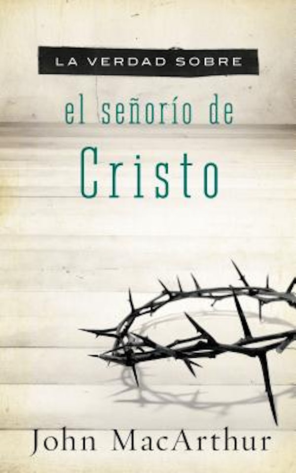 Cover image for La Verdad Sobre El Se�or�o de Cristo, isbn: 9781602558151