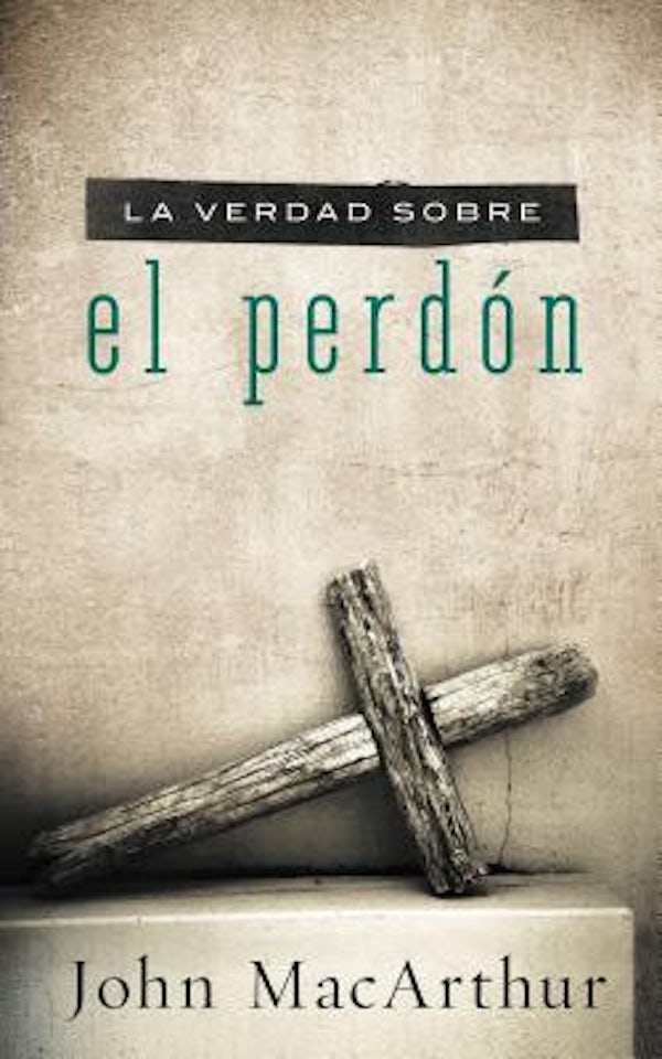 Cover image for La Verdad Sobre el Perdon = The Truth about Forgiveness = The Truth about Forgiveness, isbn: 9781602558175
