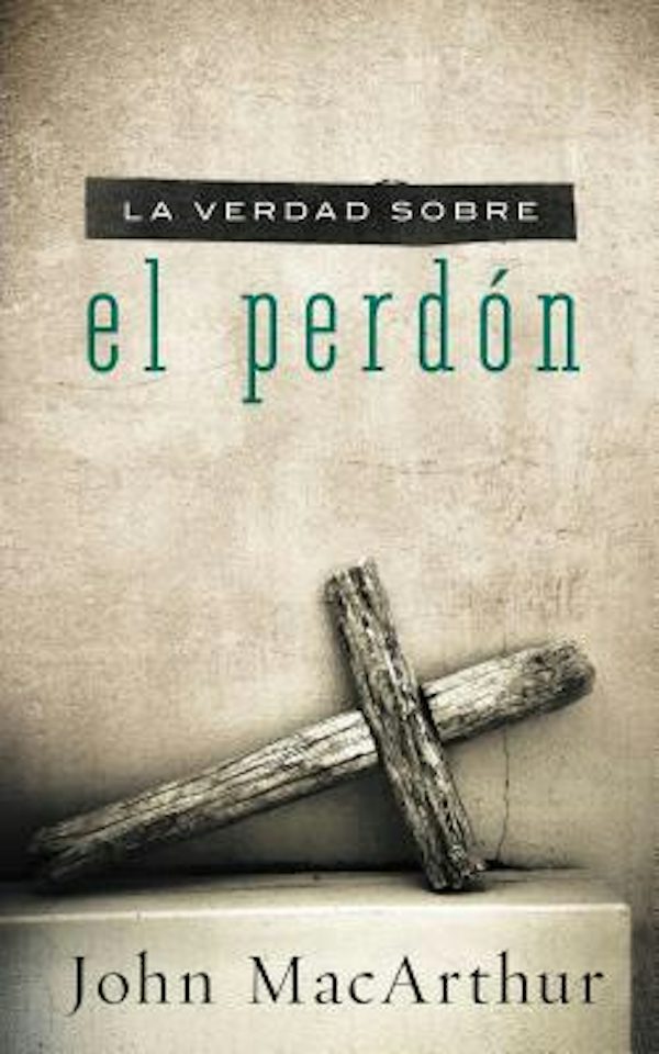 Cover image for La Verdad Sobre el Perdon = The Truth about Forgiveness = The Truth about Forgiveness, isbn: 9781602558175