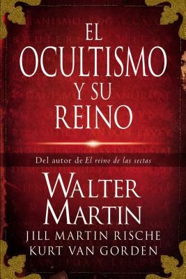 Cover image for El Ocultismo Y Su Reino, isbn: 9781602558588