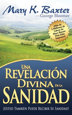 Cover image for Una Revelación Divina de la Sanidad, isbn: 9781603741927