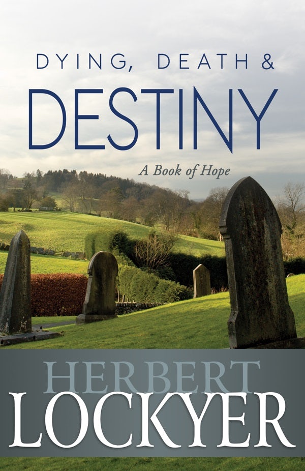 Cover image for Dying, Death & Destiny, isbn: 9781603745536