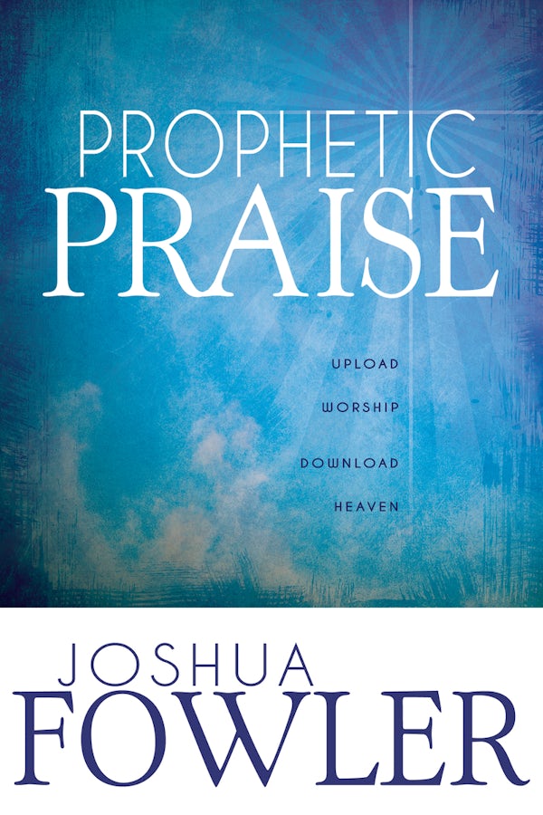 Cover image for Prophetic Praise, isbn: 9781603749534