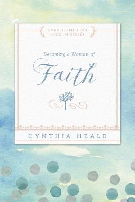 Cover image for Becoming a Woman of Faith, isbn: 9781615210213