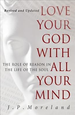 Cover image for Love Your God with All Your Mind, isbn: 9781617479007