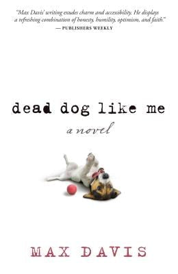 Cover image for Dead Dog Like Me, isbn: 9781617955242