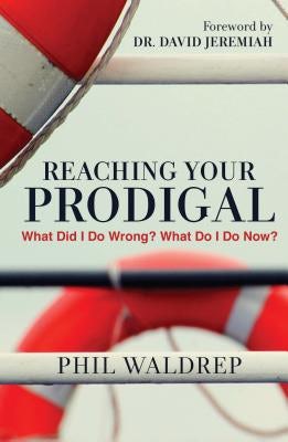 Cover image for Reaching Your Prodigal, isbn: 9781617956751