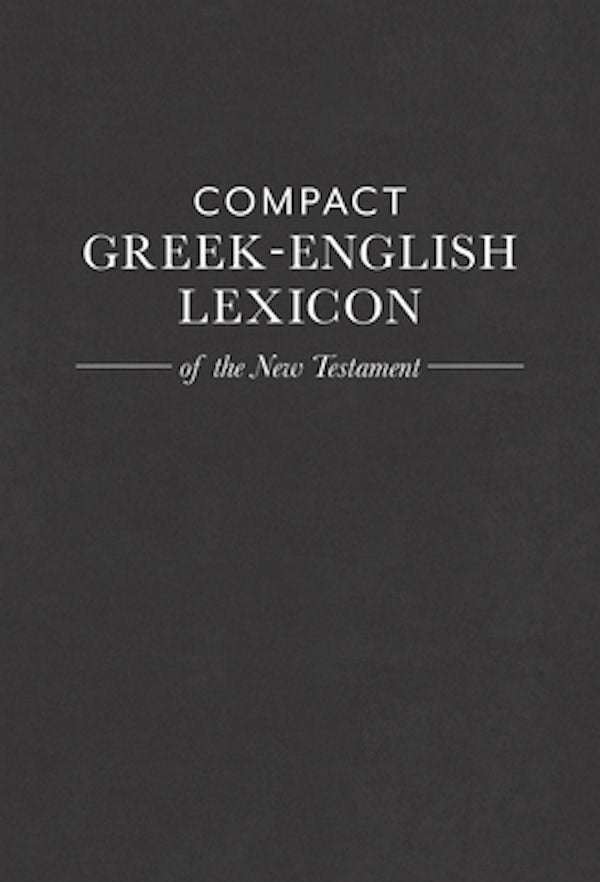 Cover image for Compact Greek-English Lexicon of the New Testament, isbn: 9781619707177