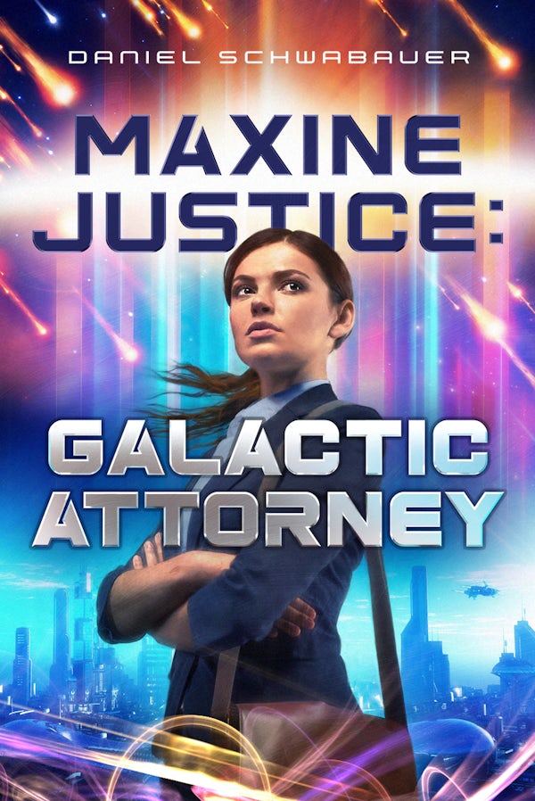 Cover image for Maxine Justice: Galactic Attorney, isbn: 9781621842224