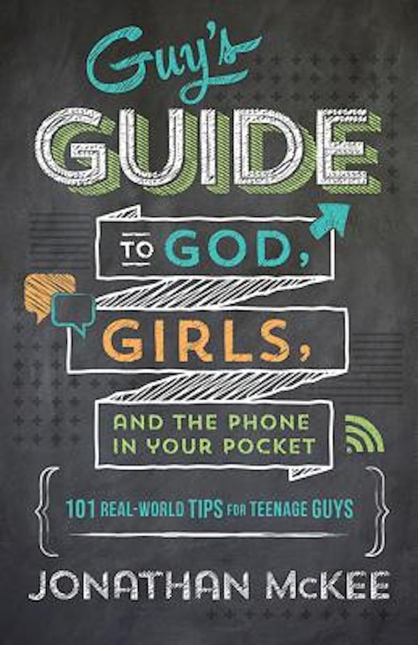 Cover image for The Guy's Guide to God, Girls, and the Phone in Your Pocket, isbn: 9781624169908