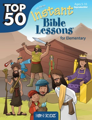 Cover image for Top 50 Instant Bible Lessons for Elementary with Object Lessons, isbn: 9781628624984