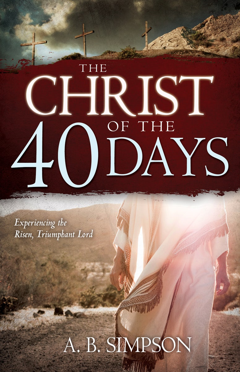 Cover image for The Christ of the 40 Days, isbn: 9781629110189
