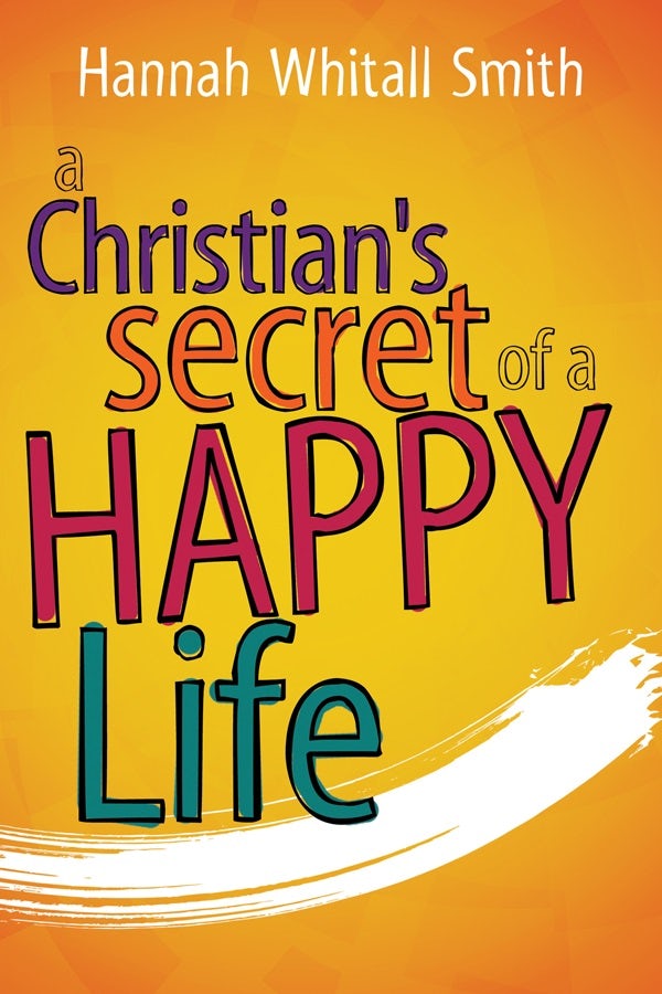 Cover image for A Christian's Secret of a Happy Life, isbn: 9781629118369