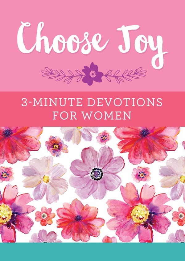Cover image for Choose Joy: 3-Minute Devotions for Women, isbn: 9781634099981