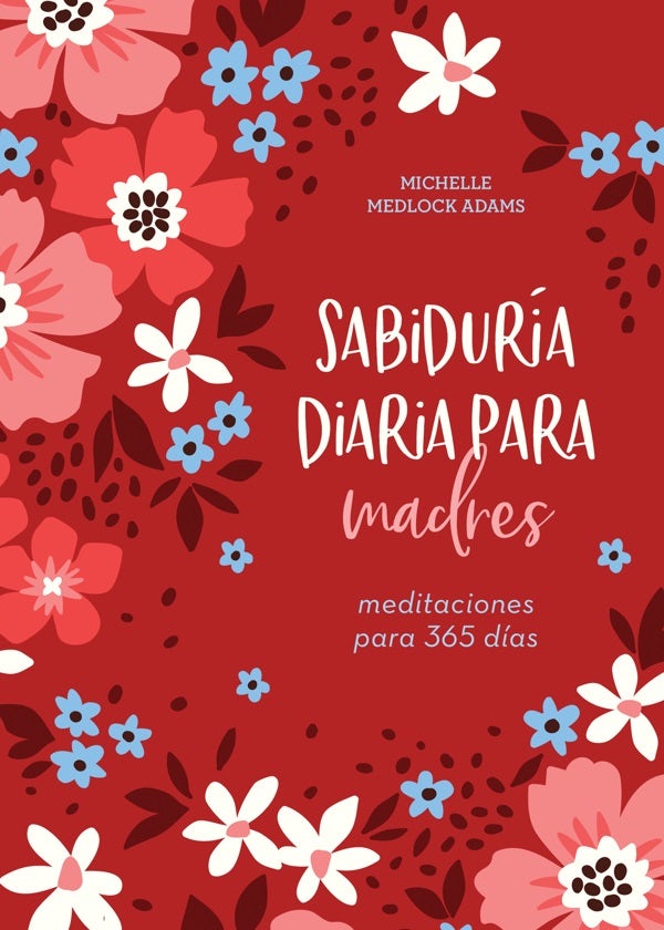 Cover image for Sabiduría Diaria Para Madres, isbn: 9781636091624