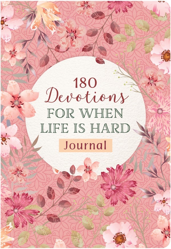 Cover image for 180 Devotions for When Life Is Hard Journal, isbn: 9781636091631