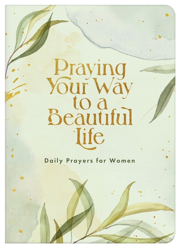 Cover image for Praying Your Way to a Beautiful Life, isbn: 9781636094694