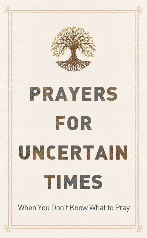 Cover image for Prayers for Uncertain Times, isbn: 9781636094823