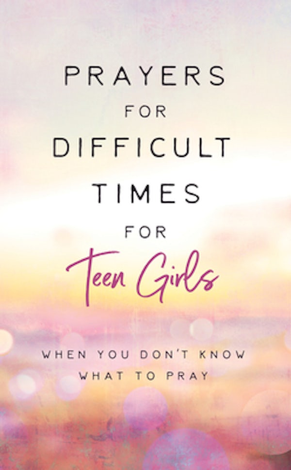 Cover image for Prayers for Difficult Times for Teen Girls, isbn: 9781636095486