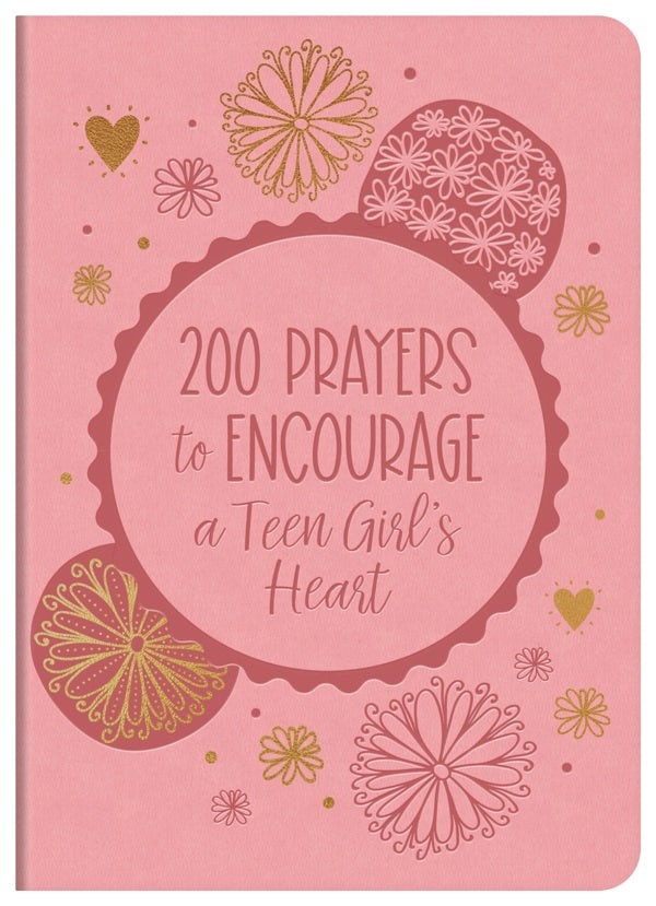 Cover image for 200 Prayers to Encourage a Teen Girl's Heart, isbn: 9781636097244