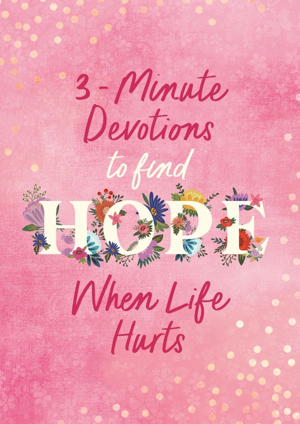 Cover image for 3-Minute Devotions to Find Hope When Life Hurts, isbn: 9781636098111