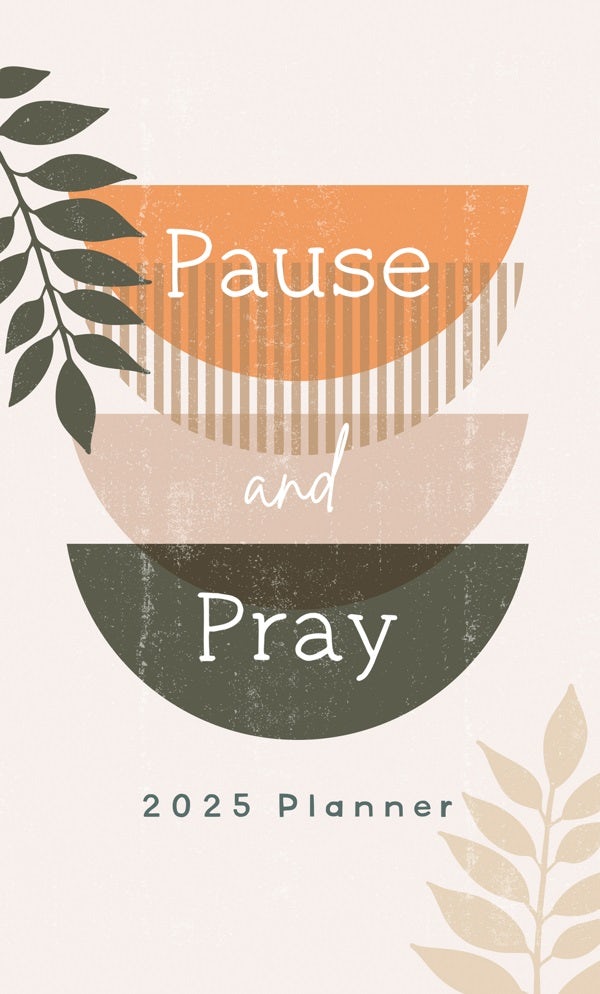 Cover image for 2025 Planner Pause and Pray, isbn: 9781636098692