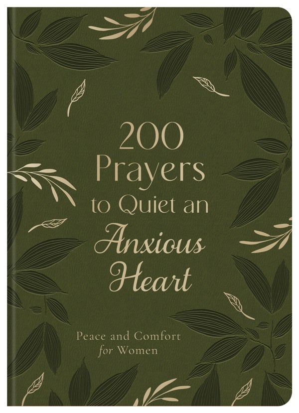 Cover image for 200 Prayers to Quiet an Anxious Heart, isbn: 9781636098746