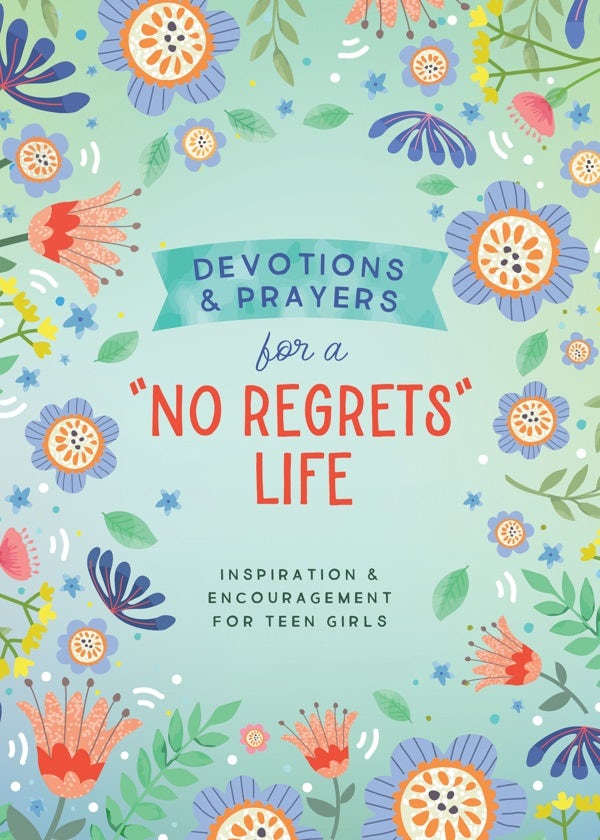 Cover image for Devotions and Prayers for a No Regrets Life (Teen Girls), isbn: 9781636098807