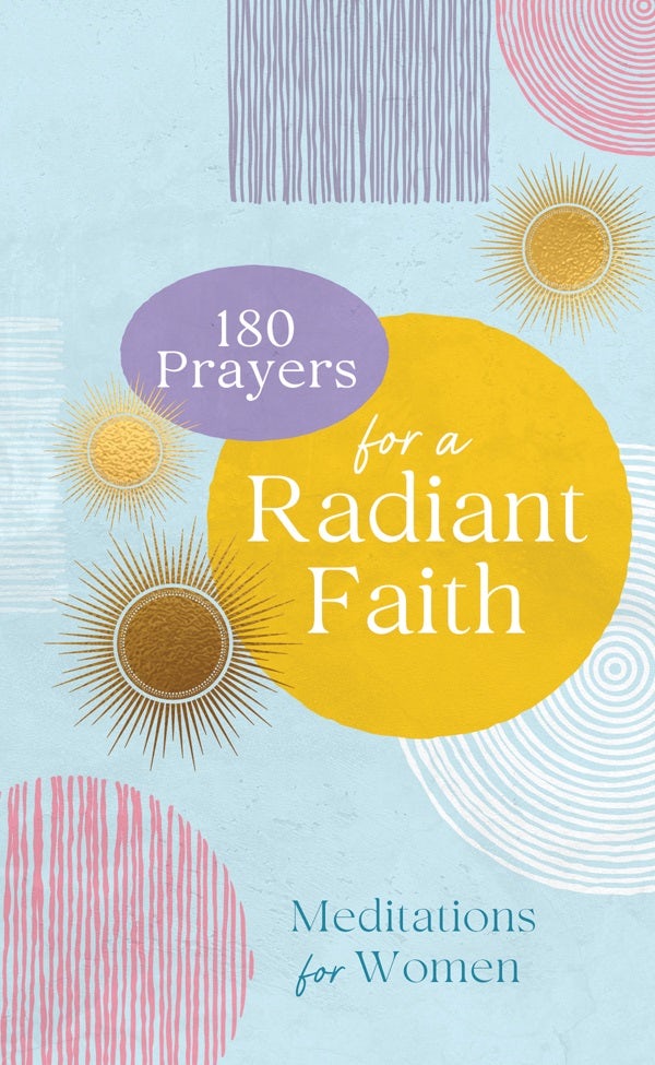 Cover image for 180 Prayers for a Radiant Faith, isbn: 9781636099118