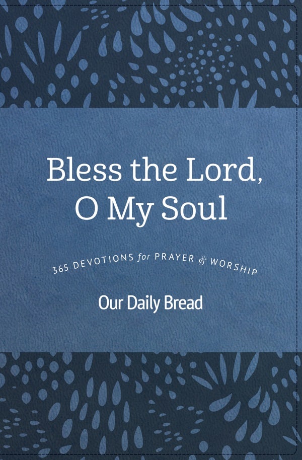 Cover image for Bless the Lord, O My Soul, isbn: 9781640700314