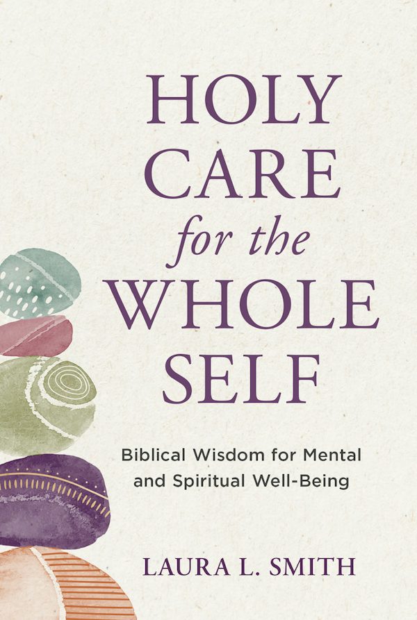 Cover image for Holy Care for the Whole Self, isbn: 9781640702776