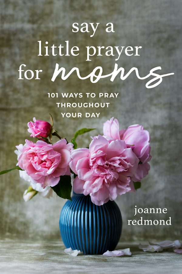 Cover image for Say a Little Prayer for Moms, isbn: 9781640705593