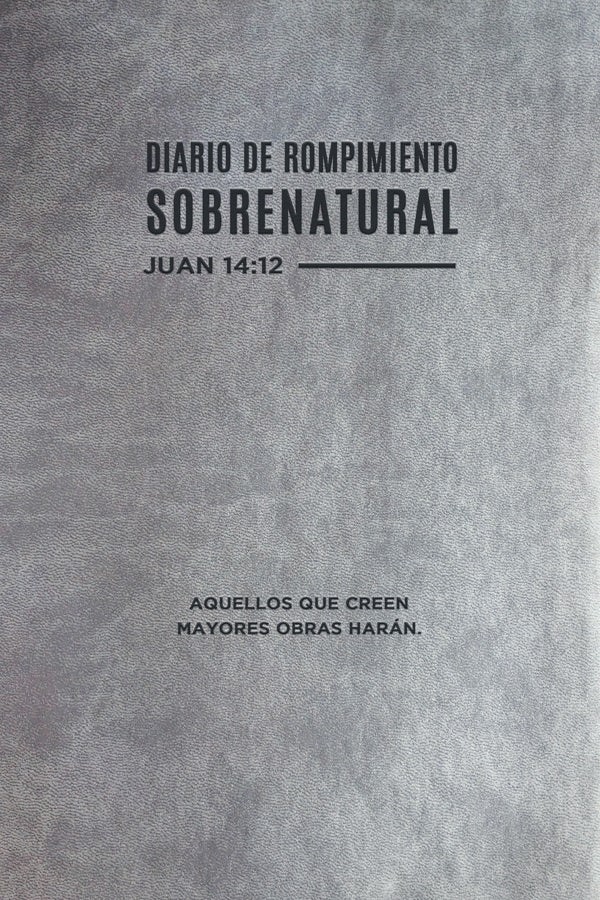 Cover image for Diario de Rompimiento Sobrenatural (Spanish Language Edition, Supernatural Breakthrough Journal (Spanish)), isbn: 9781641231640