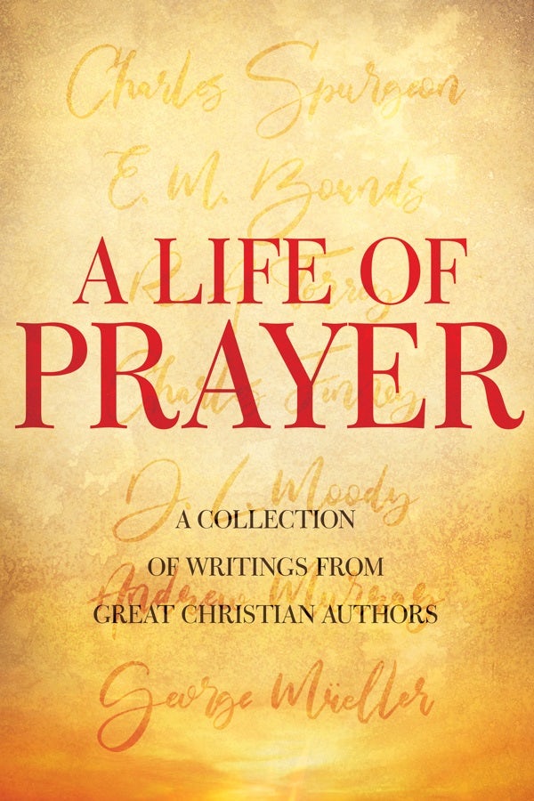 Cover image for A Life of Prayer, isbn: 9781641233828