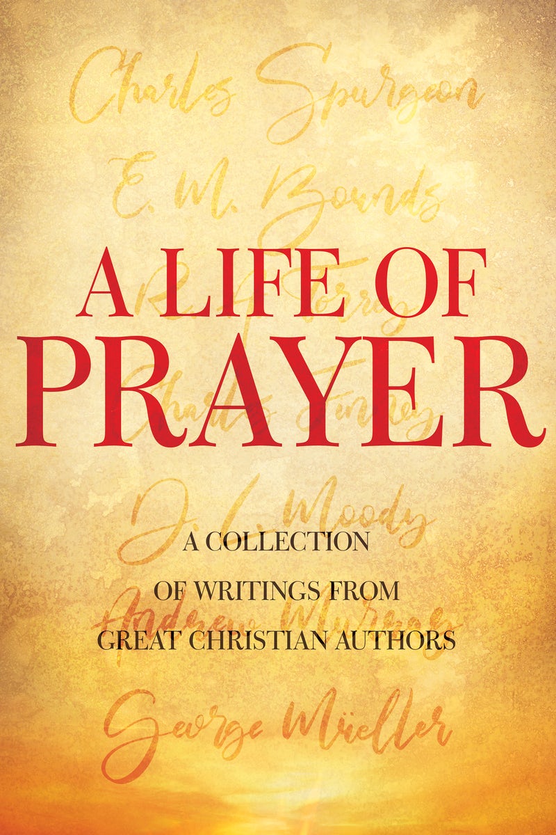 Cover image for A Life of Prayer, isbn: 9781641233828