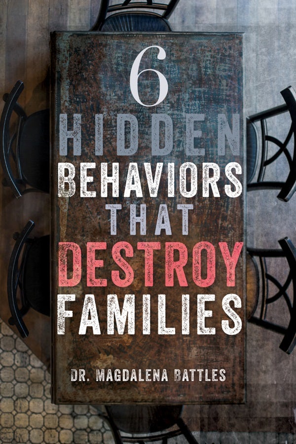 Cover image for 6 Hidden Behaviors That Destroy Families, isbn: 9781641234436