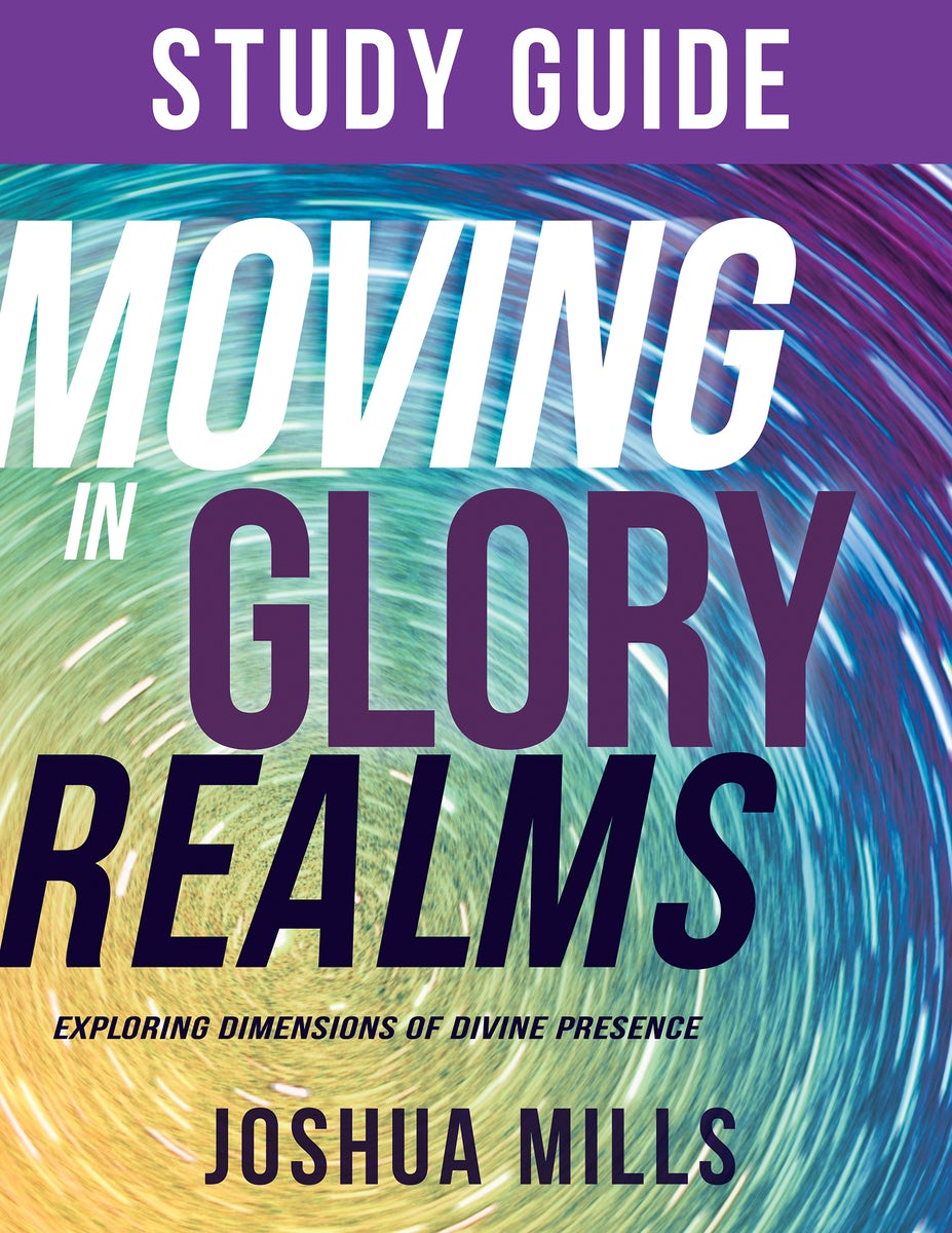 Cover image for Moving in Glory Realms Study Guide, isbn: 9781641235471
