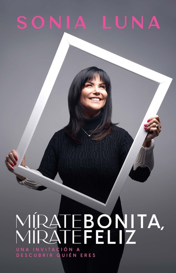 Cover image for M�rate Bonita, M�rate Feliz, isbn: 9781641237253