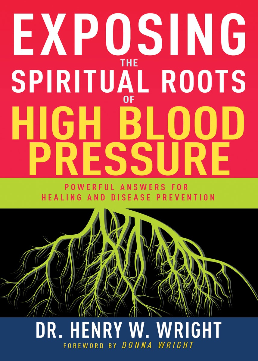 Cover image for Exposing the Spiritual Roots of High Blood Pressure, isbn: 9781641237529