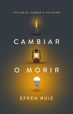 Cover image for Cambiar O Morir, isbn: 9781641239455