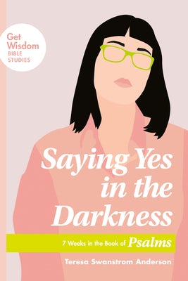 Cover image for Saying Yes in the Darkness, isbn: 9781641580021
